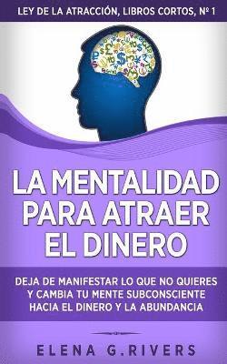 Elena G. Rivers - SPA-MENTALIDAD PARA ATRAER EL, Häftad
