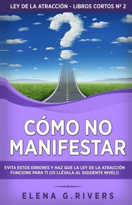 Elena G. Rivers - SPA-COMO NO MANIFESTAR, Häftad