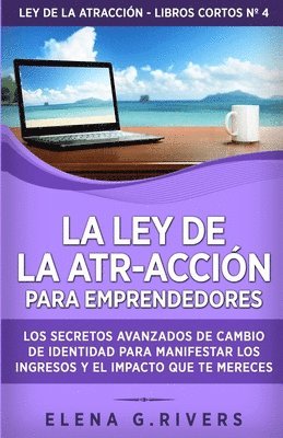 Elena G Rivers - ley de la atr-acción para emprendedores, Häftad
