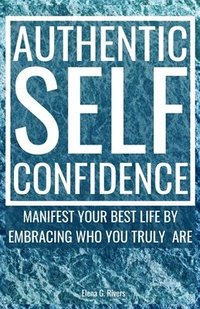 bokomslag Authentic Self-Confidence