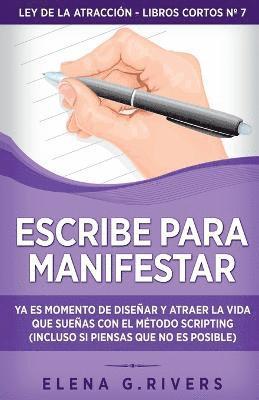 Elena G Rivers - Escribe para manifestar, Häftad