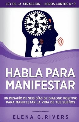 Elena G Rivers - Habla para manifestar, Häftad