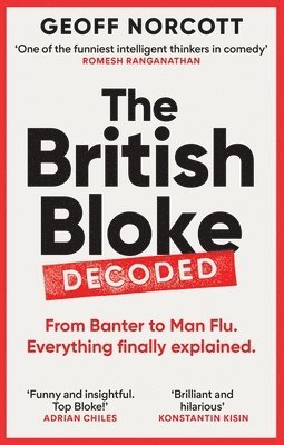 The British Bloke, Decoded 1