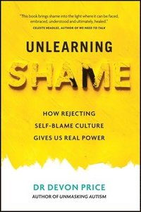 bokomslag Unlearning Shame