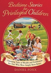 bokomslag Bedtime Stories for Privileged Children