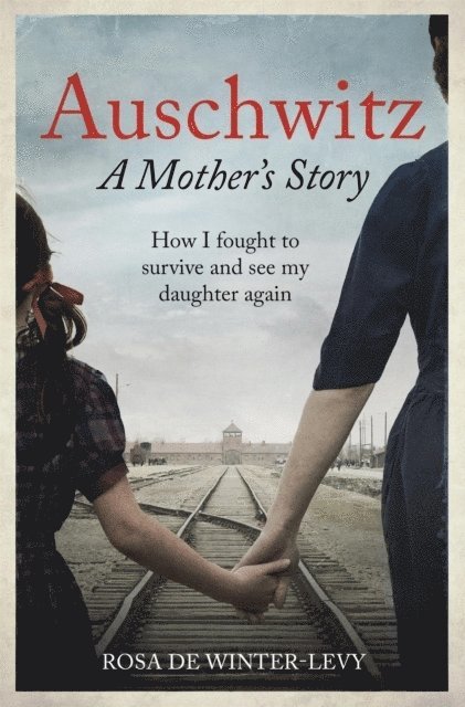 Auschwitz A Mother's Story 1