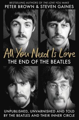 Steven Gaines, Peter Brown - All You Need Is Love, Inbunden