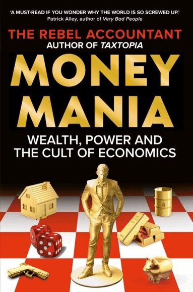 The Rebel Accountant - MONEYMANIA, Häftad