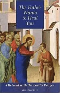 bokomslag Father Wants to Heal You