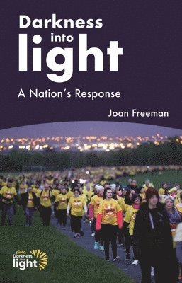 bokomslag Darkness into Light