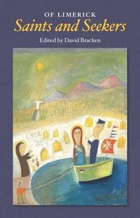 bokomslag Of Limerick Saints and Seekers