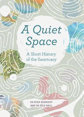 Stan Kennedy, Síle Wall, Sile Wall - Quiet Space, Häftad