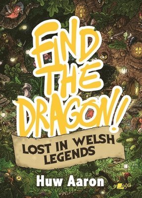 Find the Dragon! Lost in Welsh Legends 1