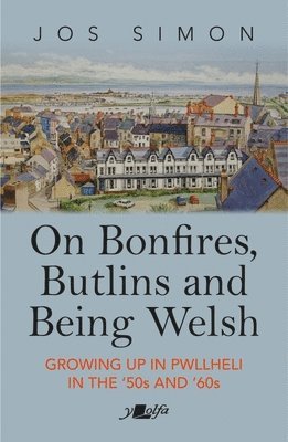 On Bonfires, Butlins and Being Welsh 1