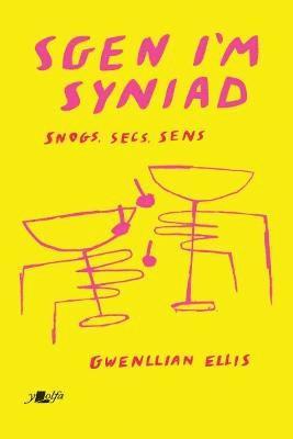 Sgen I'm Syniad - Snogs, Secs, Sens 1