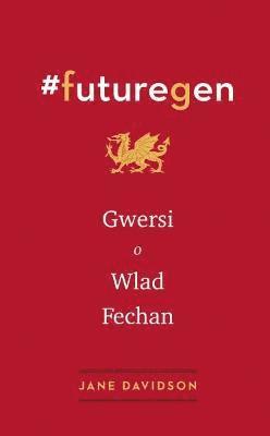 bokomslag #Futuregen: Gwersi o Wlad Fechan