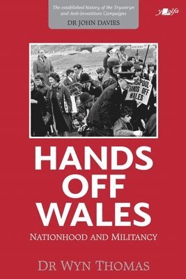 bokomslag Hands off Wales - Nationhood and Militancy