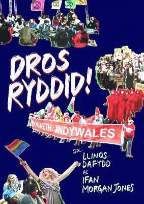 Dros Ryddid - Profiadau Unigolion o Brotestio 1