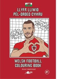 bokomslag Llyfr Lliwio Pel-droed Cymru | Welsh Football Colouring Book