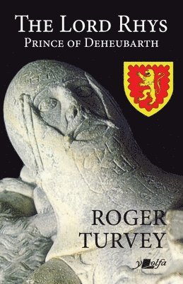 Roger Turvey - Lord Rhys - Prince of Deheubarth, Häftad