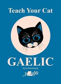 bokomslag Teach Your Cat Gaelic
