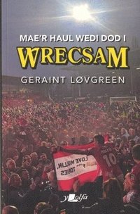 bokomslag Mae'r Haul Wedi Dod i Wrecsam