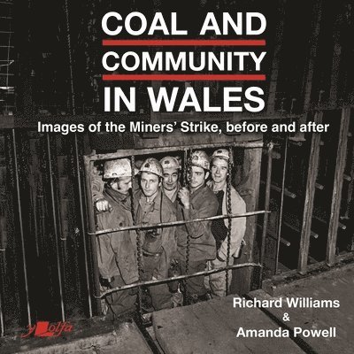 Coal and Community in Wales 1