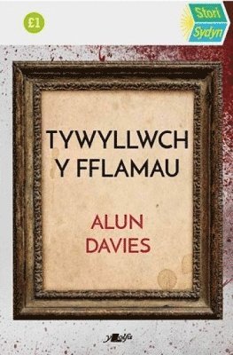 Alun Davies - Stori Sydyn: Tywyllwch y Fflamau, Häftad