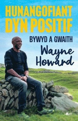 Wayne Howard, Jon Gower, Cedron Sion - Hunangofiant Dyn Positif - Bywyd a Gwaith Wayne Howard, Häftad