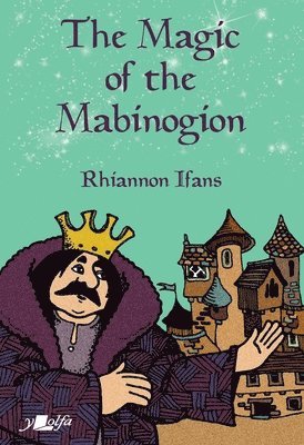 Magic of the Mabinogion