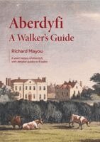 Aberdyfi - A Walker's Guide