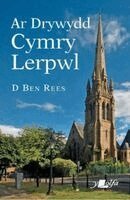 D. Ben Rees - Ar Drywydd Cymry Lerpwl, Inbunden