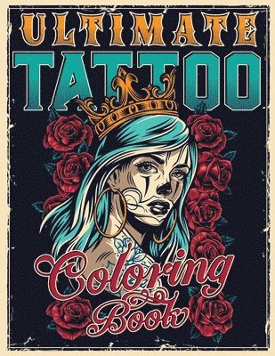 Ultimate Tattoo Coloring Book 1