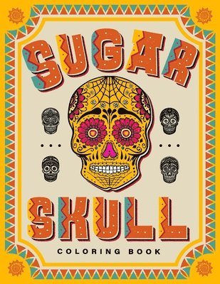 bokomslag SUGAR SKULL Coloring Book