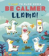 bokomslag Be Calmer, Llama!