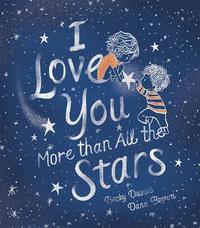 bokomslag I Love You More Than All the Stars