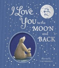 bokomslag I Love You to the Moon and Back