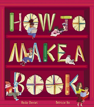 Becky Davies - How to Make a Book, Inbunden