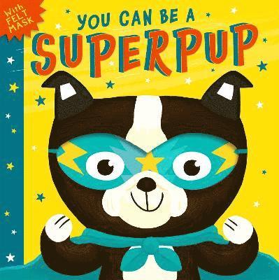 You Can Be A Superpup 1