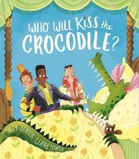 bokomslag Who Will Kiss the Crocodile?