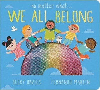 No Matter What . . . We All Belong 1