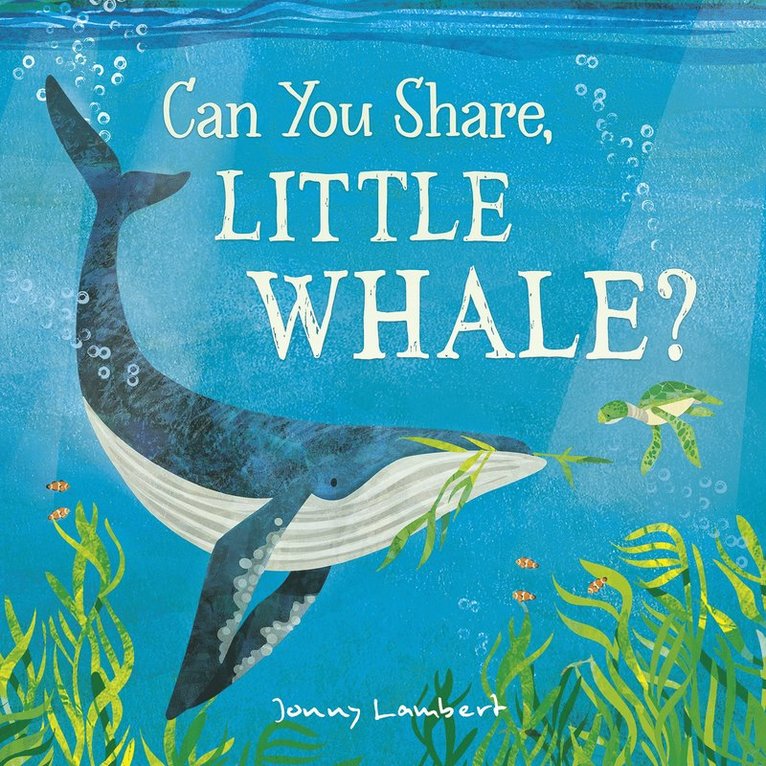 Jonny Lambert - Can You Share, Little Whale?, Inbunden