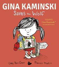 bokomslag Gina Kaminski Saves the Wolf