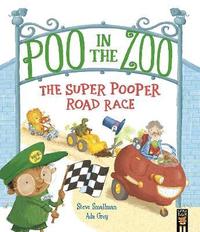 bokomslag Poo in the Zoo: The Super Pooper Road Race
