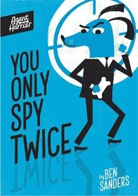 bokomslag Agent Harrier: You Only Spy Twice