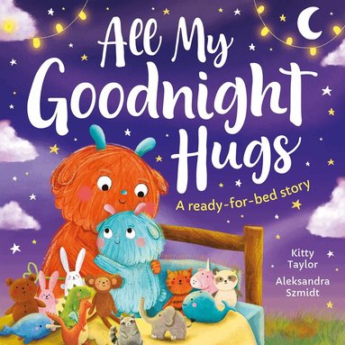 Kitty Taylor - All My Goodnight Hugs - A ready-for-bed story, Häftad