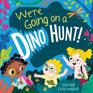 Yasmin Bond - We're Going on a Dino Hunt, Häftad