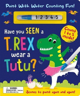 Have You Seen a T. rex Wear a Tutu? - Paint With Water Counting Fun! 1