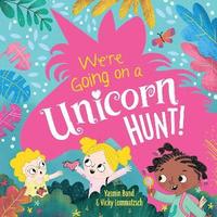 bokomslag We're Going on a Unicorn Hunt!