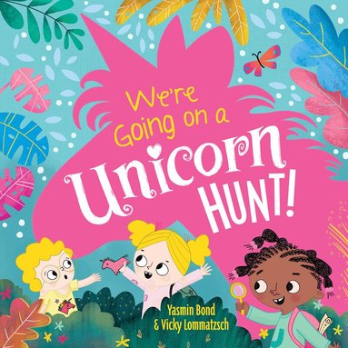 Yasmin Bond - We're Going on a Unicorn Hunt!, Häftad